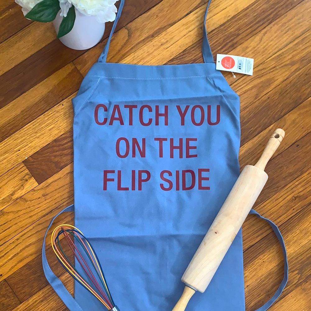 “CATCH YOU ON THE FLIP SIDE” Apron